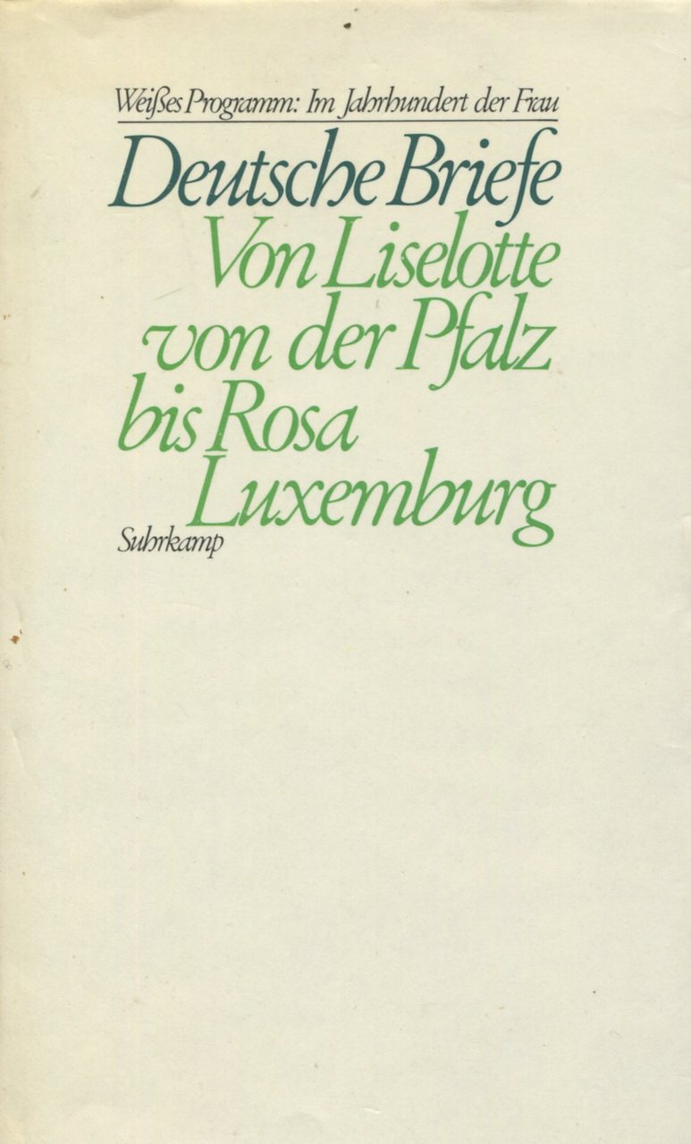Deutsche Briefe. Von Liselotte von der Pfalz bis Rosa Luxemburg | Immagine principale