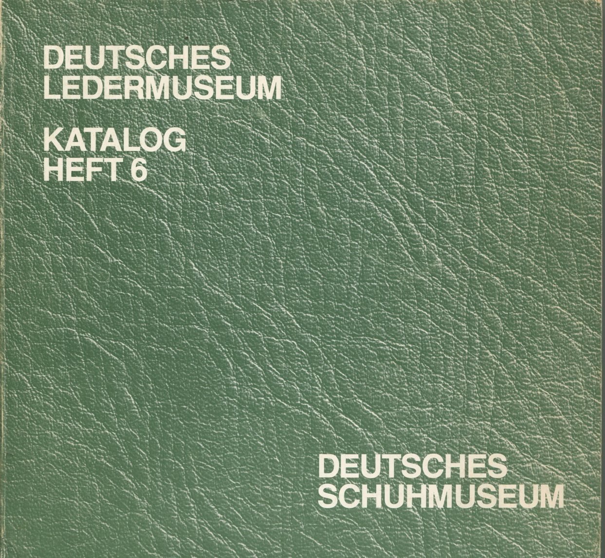 Deutsches Ledermuseum. Katalog Heft 6. Ddeutsches Schuhmuseum | Immagine principale