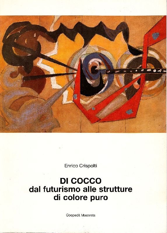 Di Cocco. Nomade, solitario, contemplativo, dal futurismo alle strutture di … | Immagine principale