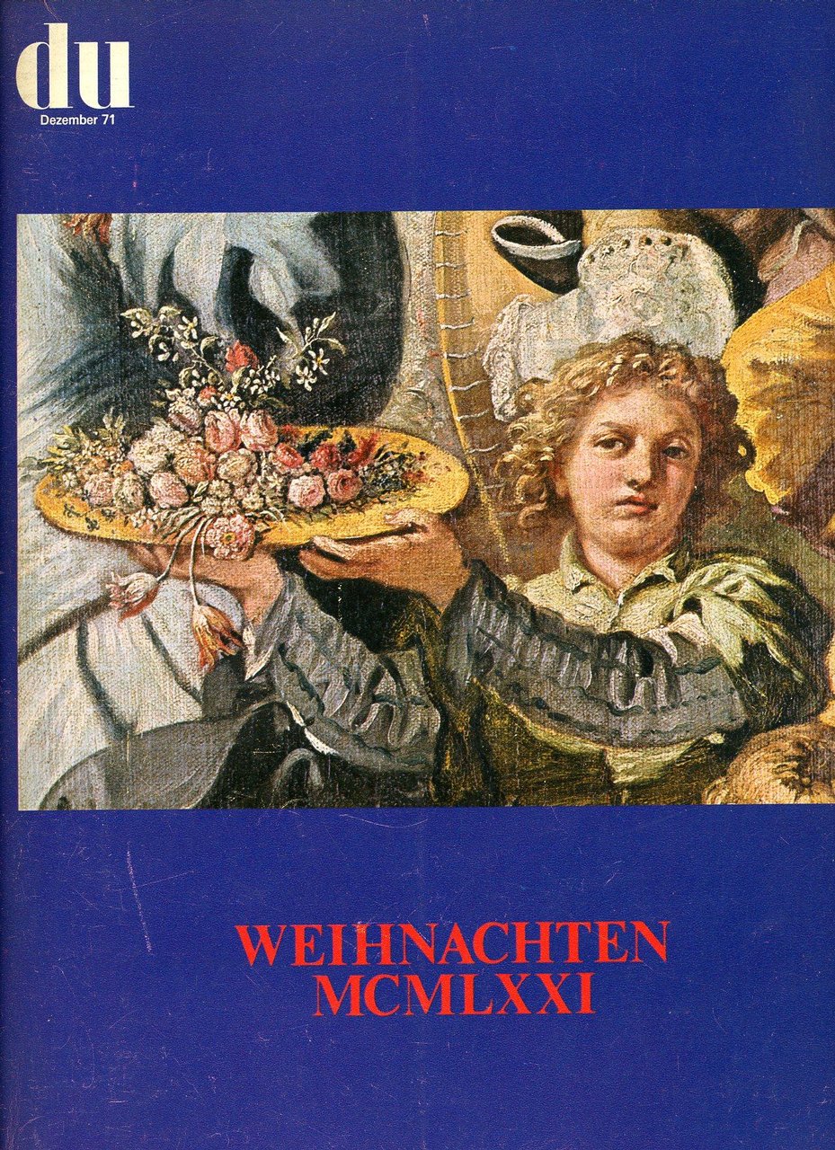 DU. Kulturelle Monatsschrift. Weihnachten MCMLXXI | Immagine principale
