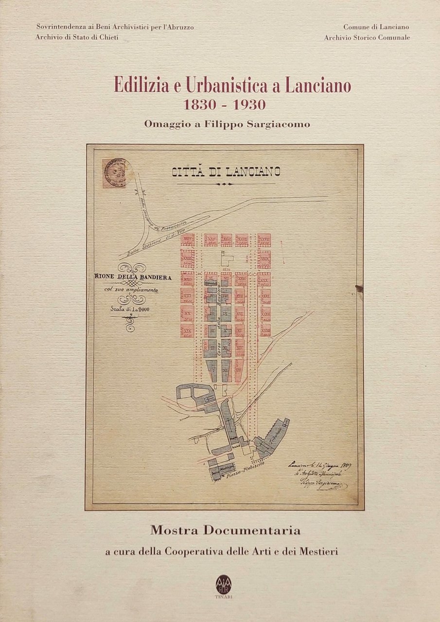 Edilizia e Urbanistica a Lanciano 1830-1930. Omaggio a Filippo Sargiacomo | Immagine principale