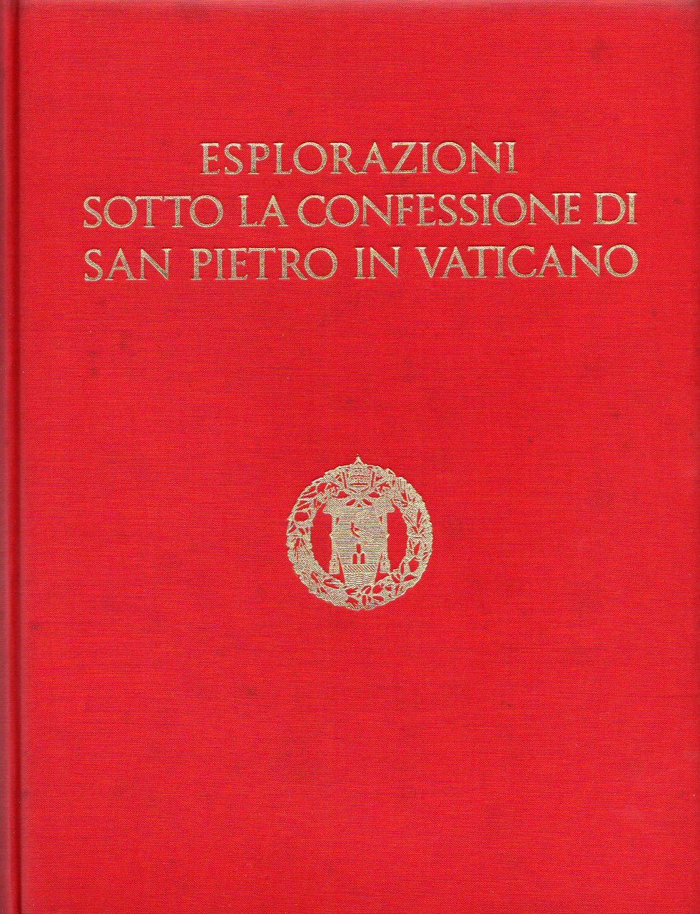 Esplorazioni sotto la confessione di San Pietro in Vaticano eseguite … | Immagine principale
