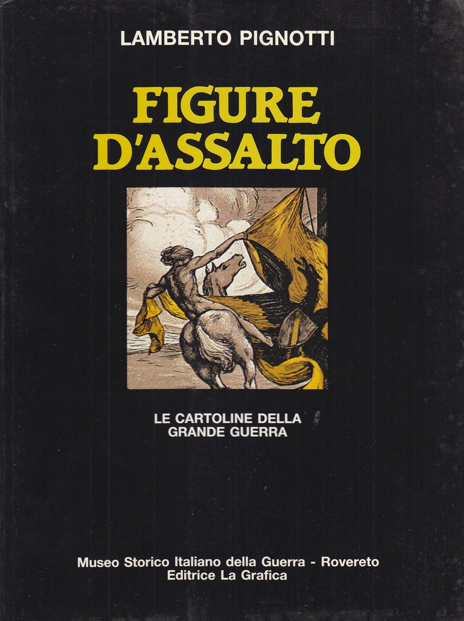 Figure d'Assalto. Le cartoline della grande guerra | Immagine principale