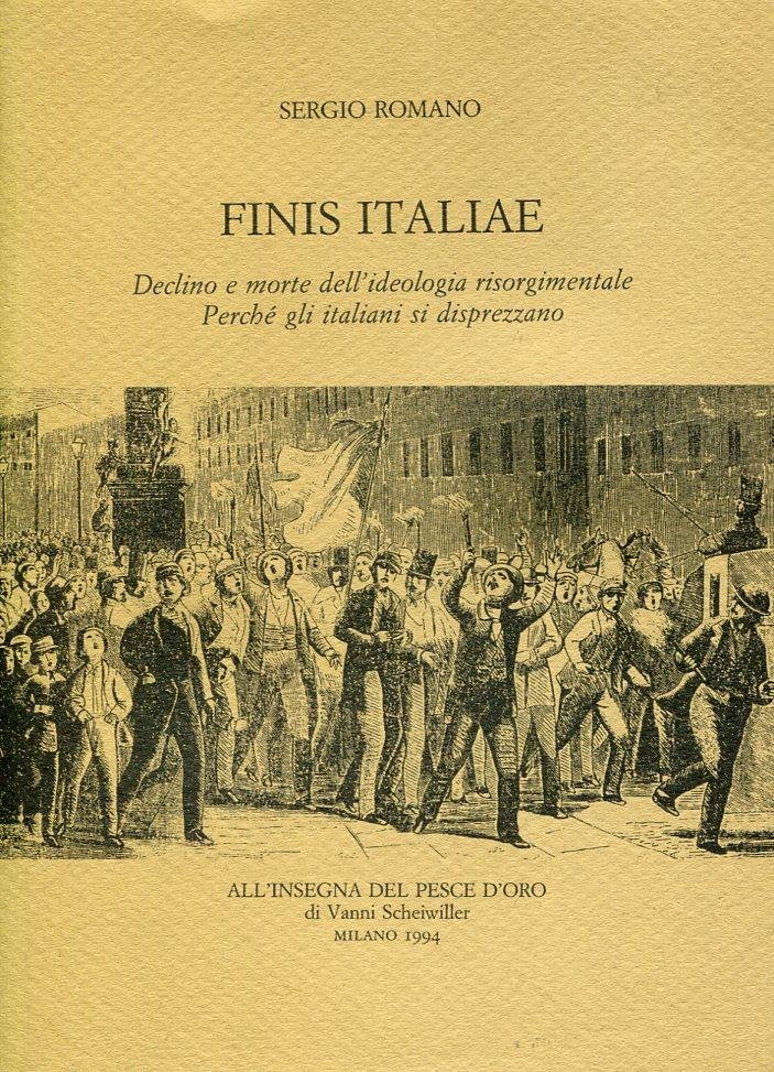 Finis Italiae. Declino e morte dell'deologia risorgimentale. Perchè gli italiani … | Immagine principale