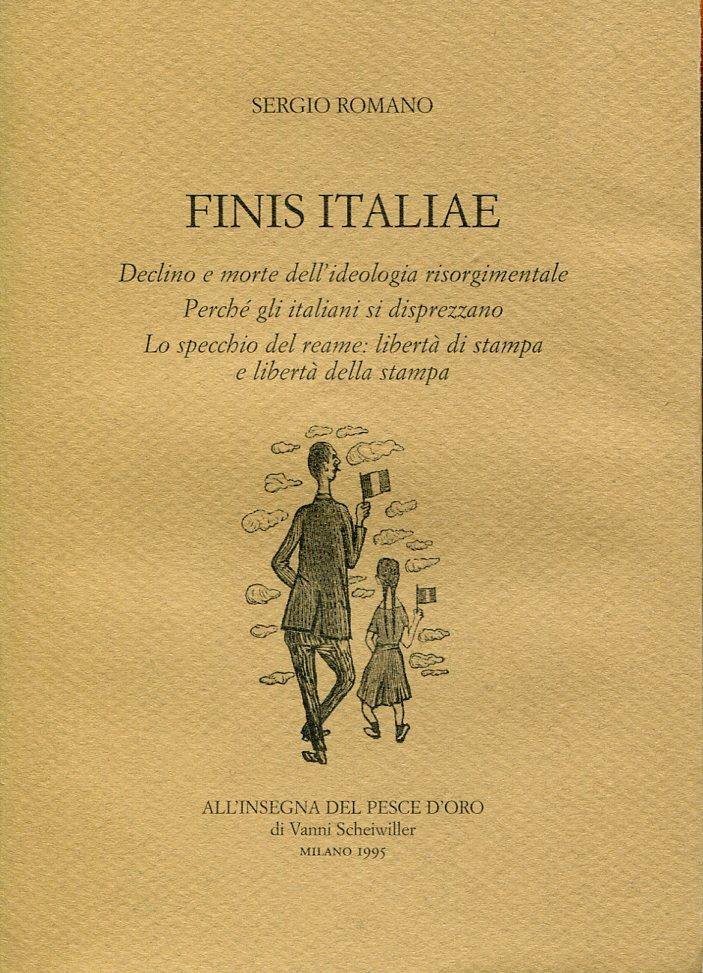 Finis Italiae. Declino e morte dell'deologia risorgimentale. Perchè gli italiani … | Immagine principale