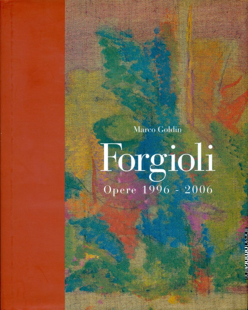 Forgioli. Opere 1996 - 2006 | Immagine principale
