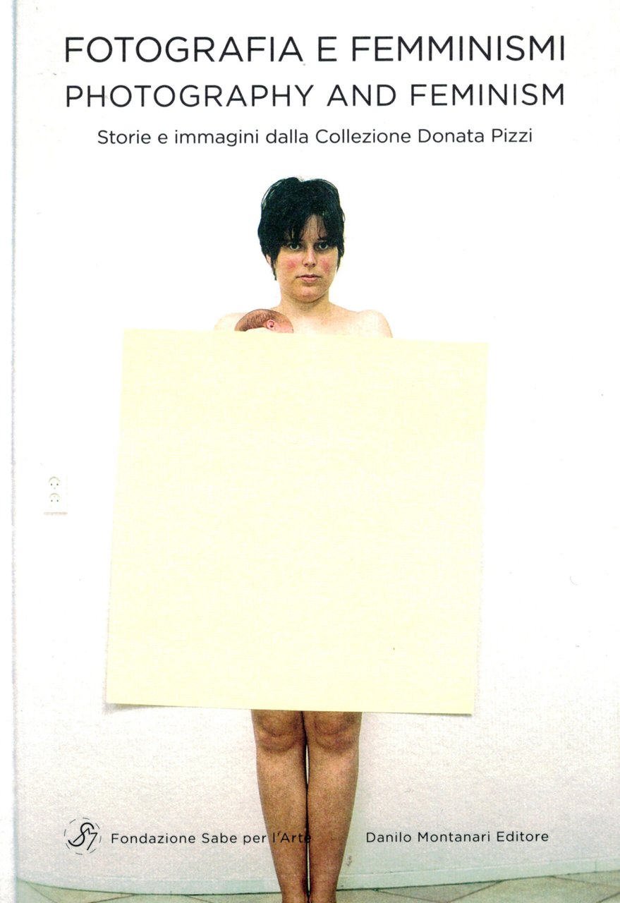 Fotografia e femminismi. Photography and feminism. Storie e immagini dalla … | Immagine principale