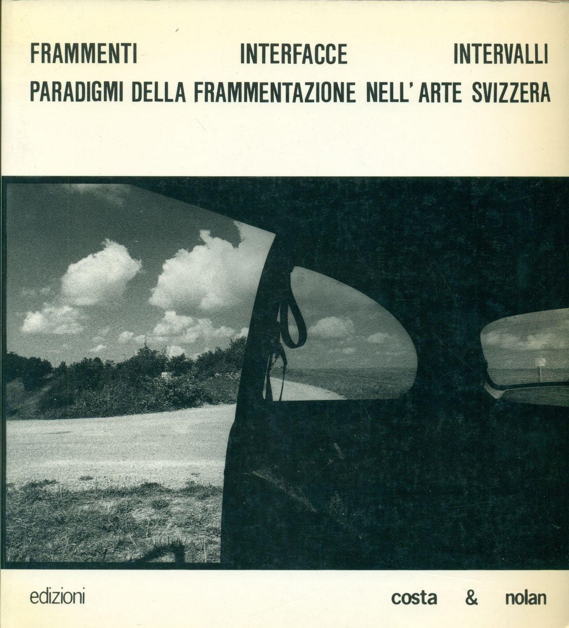Frammenti, interfacce, intervalli paradigmi della frammentazione nell'arte svizzera | Immagine principale