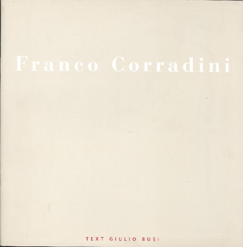 Franco Corradini. Catalogo di mostra. Galerie Carzaniga + Ueker 1998 | Immagine principale