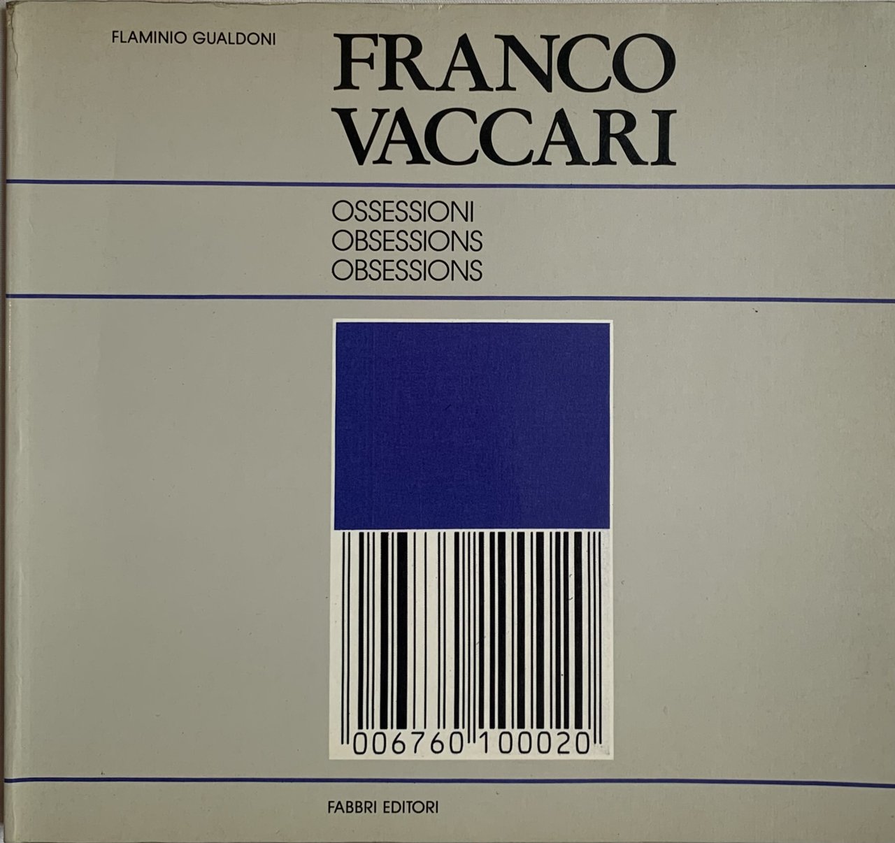 Franco Vaccari. Ossessioni Obsessions Obsessions | Immagine principale
