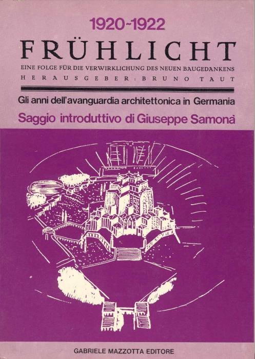 Fruhlicht. Gli anni dell&amp;#39;avanguardia architettonica in Germania 1920-1922 | Immagine principale
