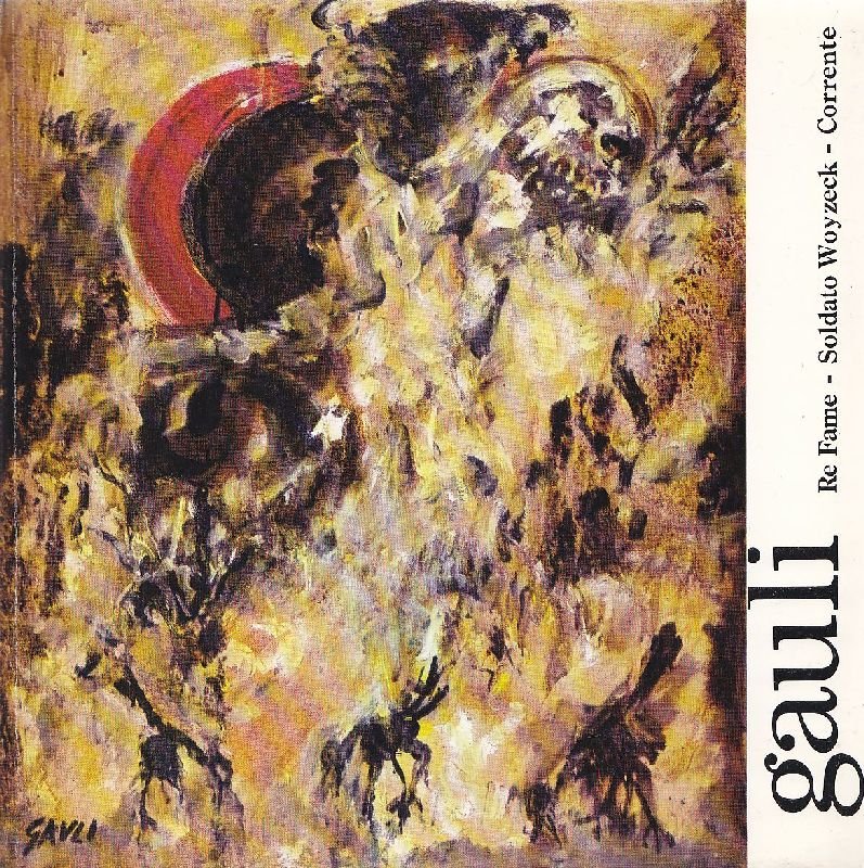 Gauli. Re Fame. Soldato Woyzeck. Corrente | Immagine principale