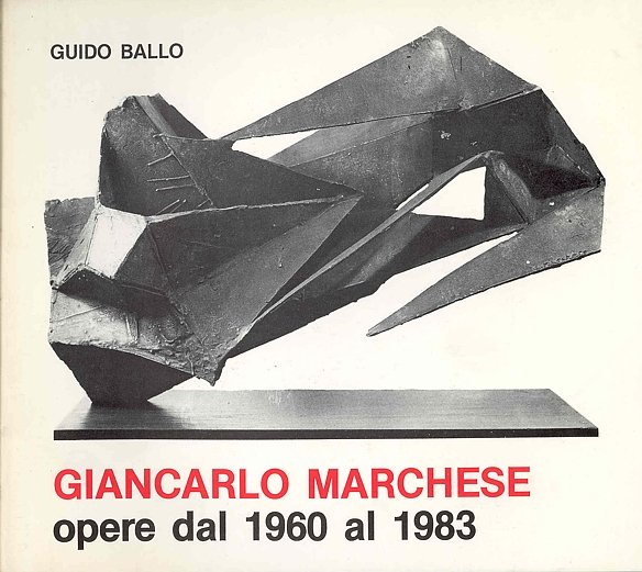 Giancarlo Marchese. Opere dal 1960 al 1983 | Immagine principale