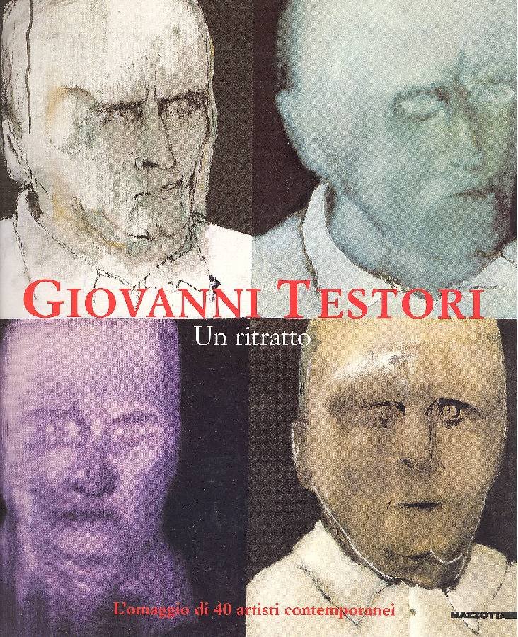 Giovanni Testori. Un ritratto. L'omaggio di 40 artisti contemporanei | Immagine principale