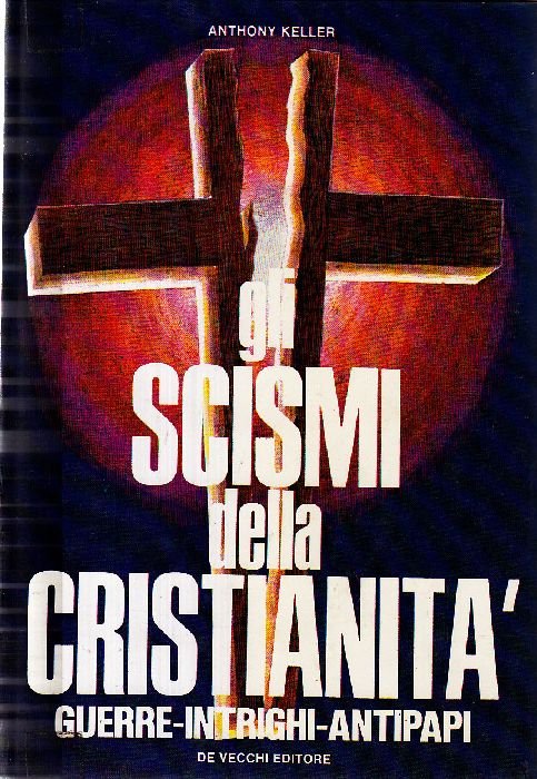 Gli scismi della cristianità. Guerre, intrighi, antipapi | Immagine principale
