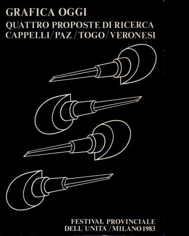 Grafica oggi. Quattro proposte di ricerca. Cappelli Paz Togo Veronesi