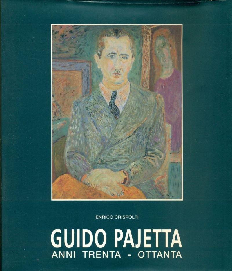 Guido Pajetta. Anni Trenta - Ottanta | Immagine principale