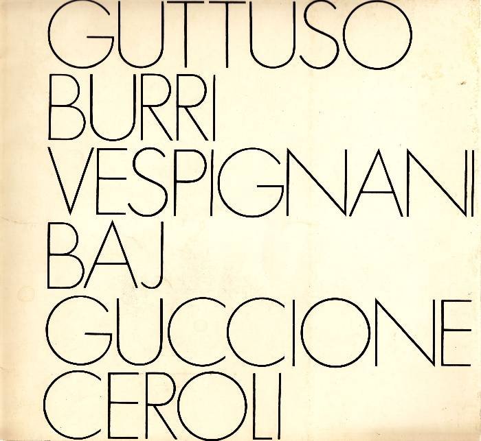 Guttuso Burri Vespignani Baj Guccione Ceroli | Immagine principale