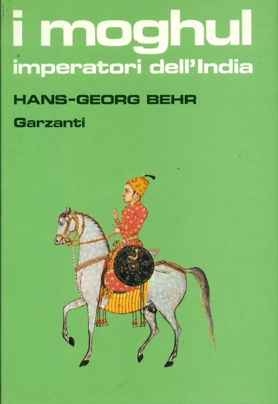 I Moghul. Splendore e potenza degli imperatori dell&amp;#39;India dal 1369 … | Immagine principale