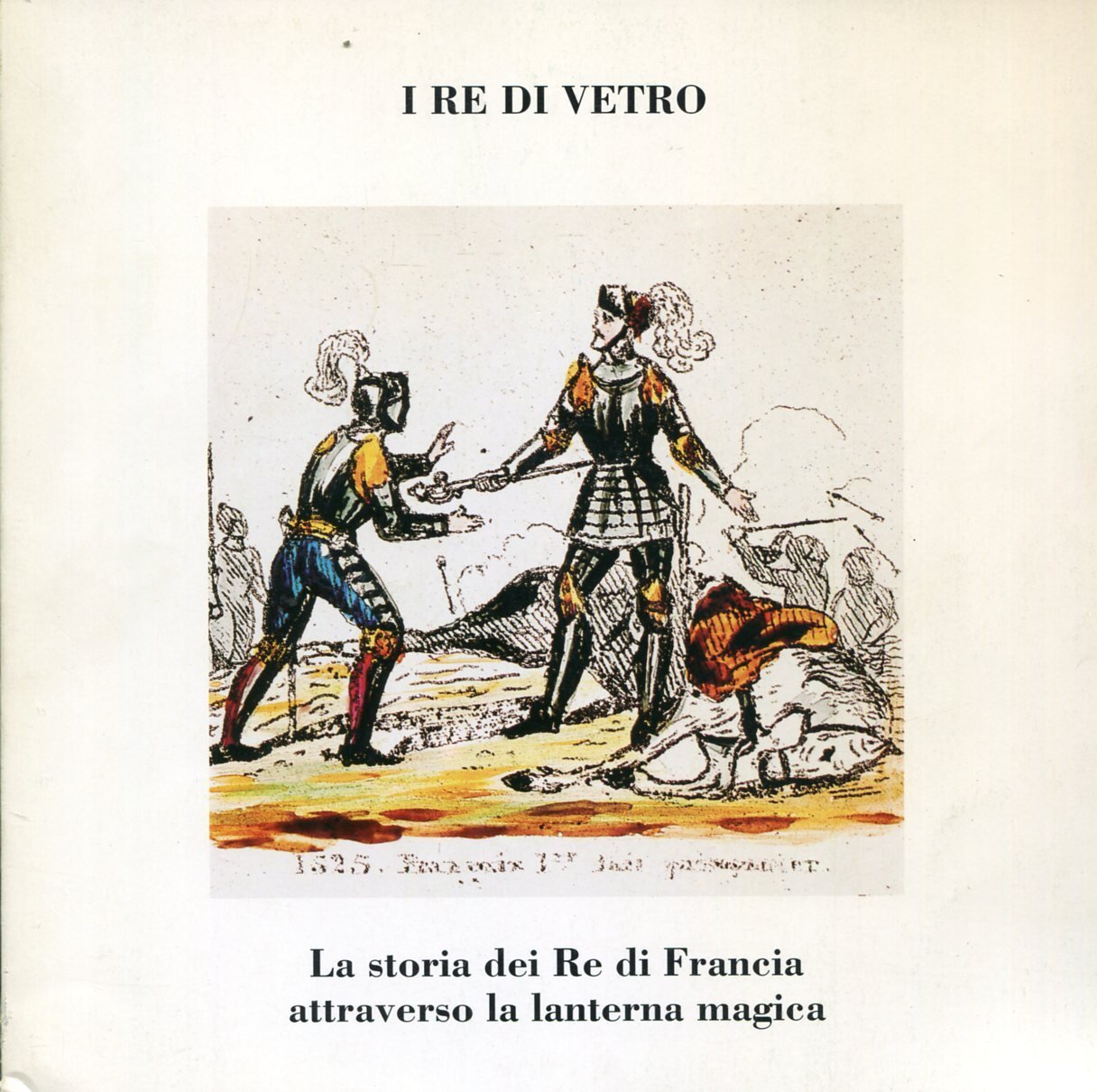 I re di vetro. La storia dei Re di Francia … | Immagine principale