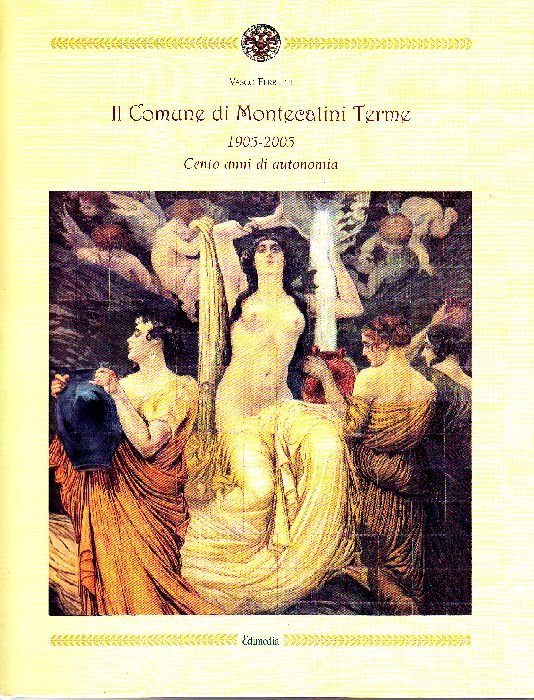 Il Comune di Montecatini Terme 1905-2005. Cento anni di autonomia | Immagine principale