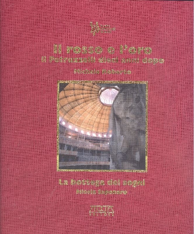 Il rosso e l'oro. Il Petruzzelli dieci anni dopo (1991-2001)