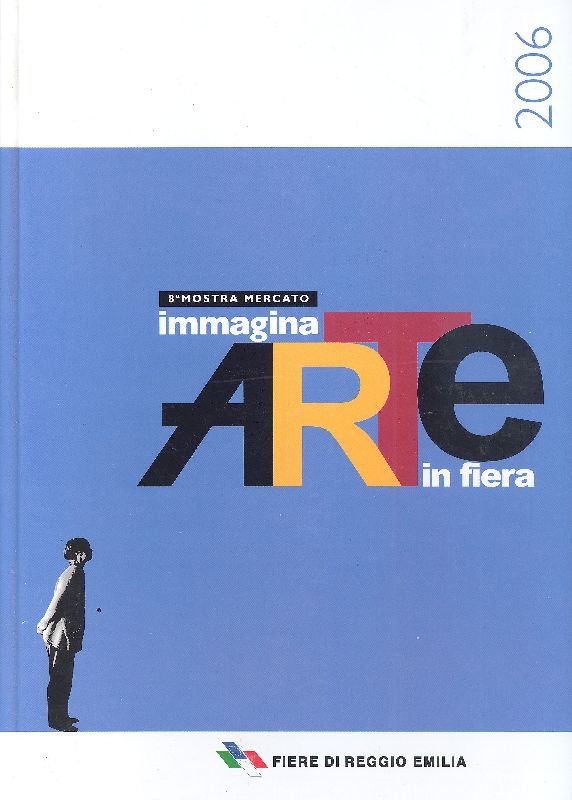 Immagina Arte in Fiera. 8^ Mostra Mercato | Immagine principale