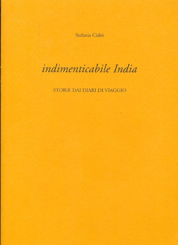 Indimenticabile India. Storia dai diari di viaggio 1995/2005 | Immagine principale
