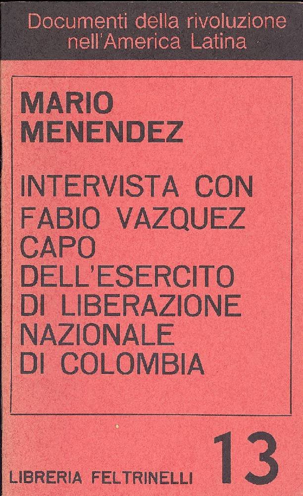 Intervista con Fabio Vazquez, capo dell&amp;#39;Esercito di Liberazione Nazionale di … | Immagine principale