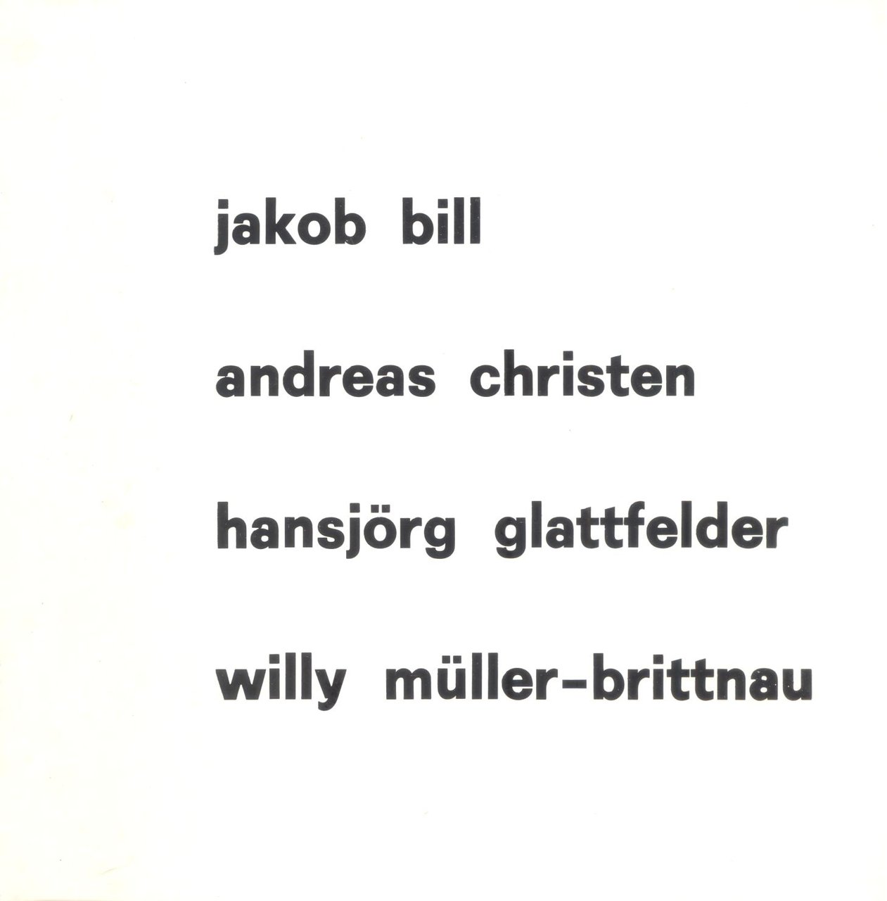 Jakob Bill Andreas Christen Hansjorg Glattfleder Willy Muller-Brittnau | Immagine principale