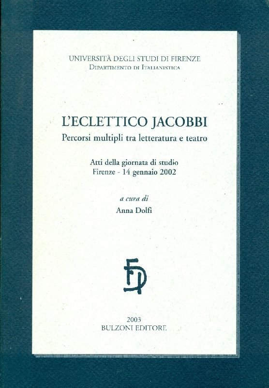 L&amp;#39;eclettico Jacobbi. Percorsi multipli tra letteratura e teatro | Immagine principale