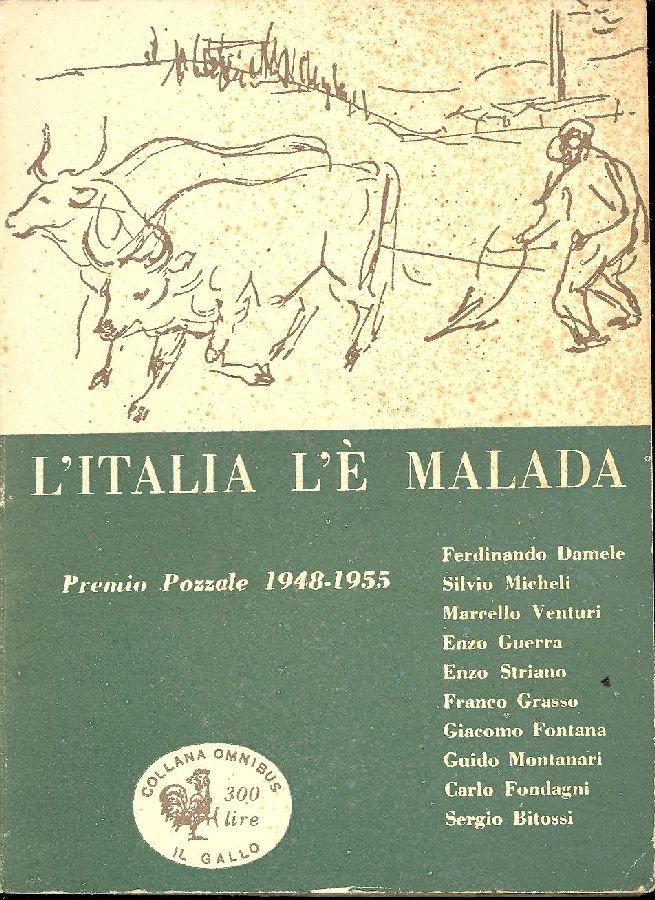 L&amp;#39;Italia l&amp;#39;è malada. Racconti del Premio Pozzale 1948 - 1955 | Immagine principale
