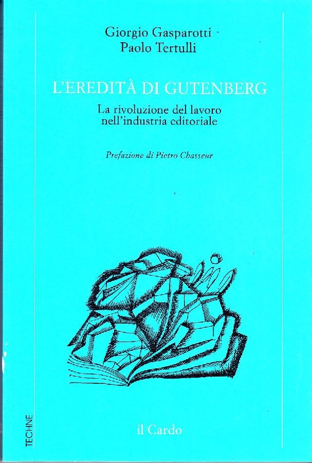 L'eredità di Gutenberg. La rivoluzione del lavoro nell'industria editoriale | Immagine principale