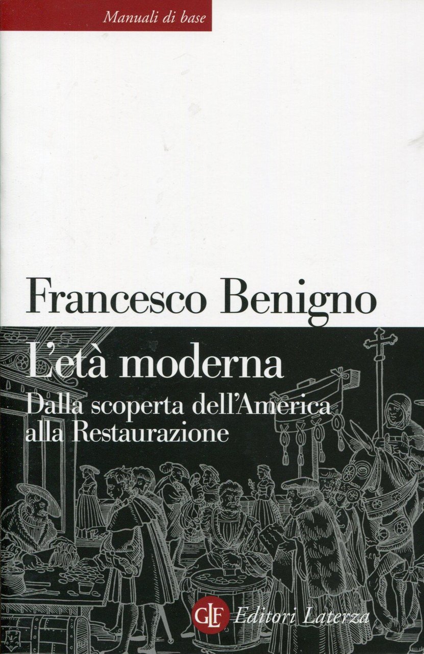 L'età moderna. Dalla scoperta dell'America alla Restaurazione