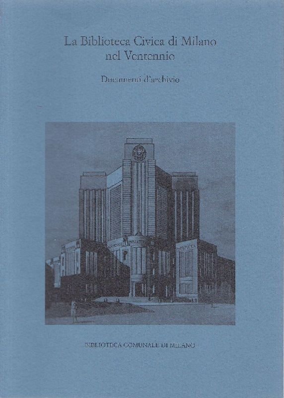 La Biblioteca Civica di Milano nel Ventennio | Immagine principale