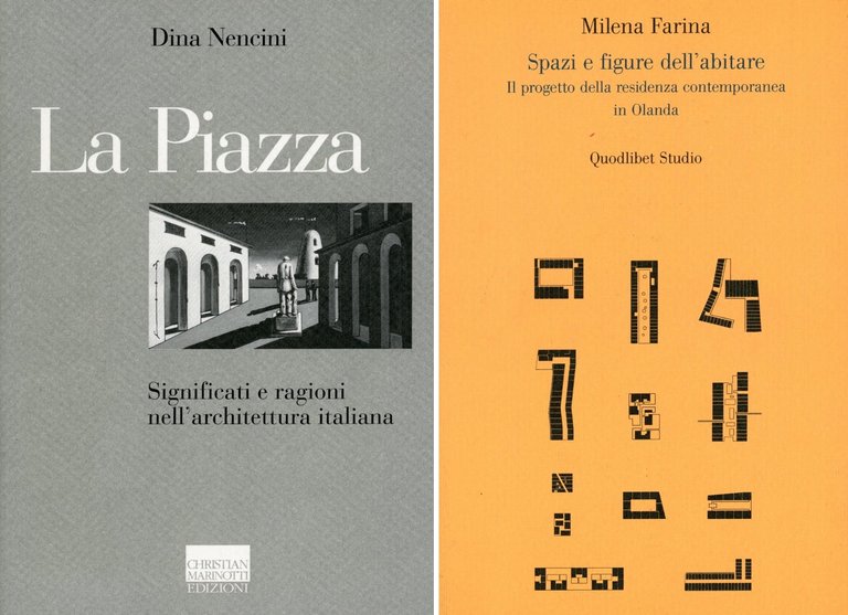 La Piazza. Significati e ragioni nell'architettura italiana