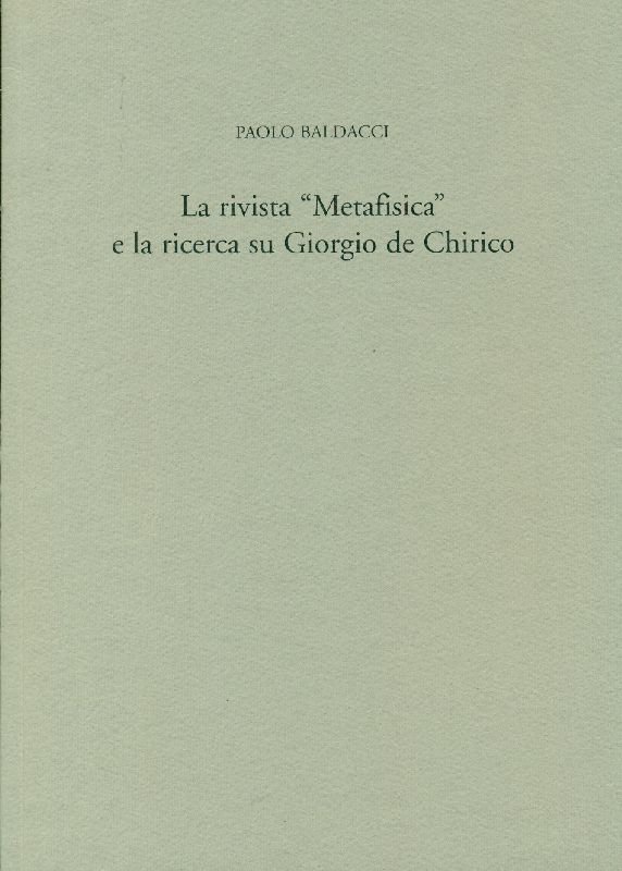 La rivista ''Metafisica'' e la ricerca su Giorgio De Chirico | Immagine principale