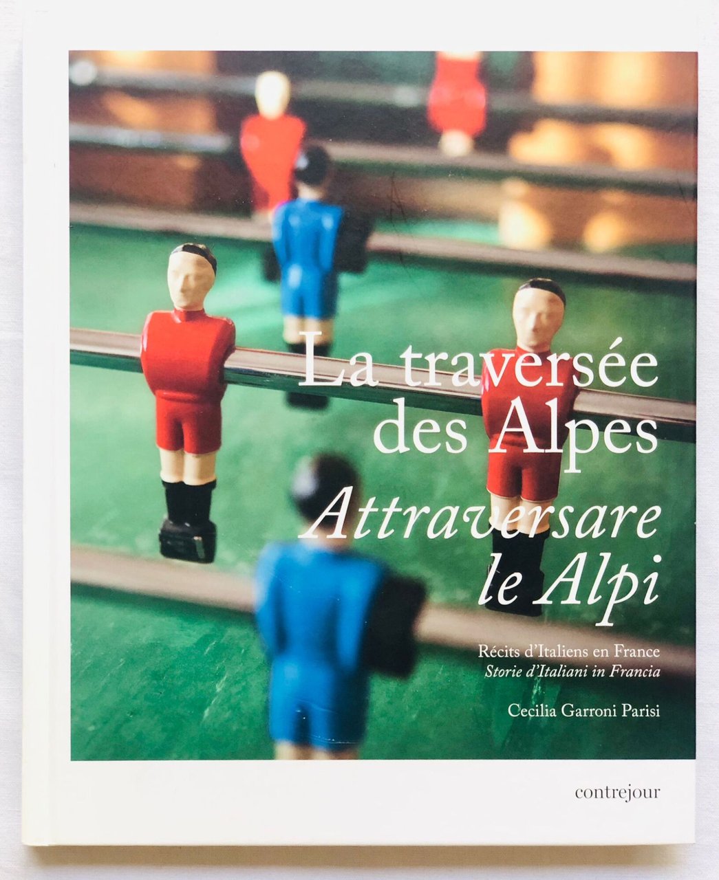 La traversee des Alpes / Attraversare le Alpi. Recits d'Italiens … | Immagine principale