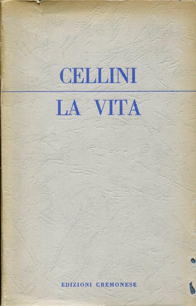 La vita di Benvenuto di M.^ Giovanni Cellini fiorentino scritta … | Immagine principale
