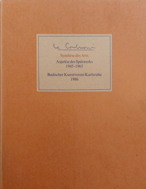 Le Corbusier. Synthèse des Arts. Aspekte des Spatwerks 1945-1965 | Immagine Gallery 2