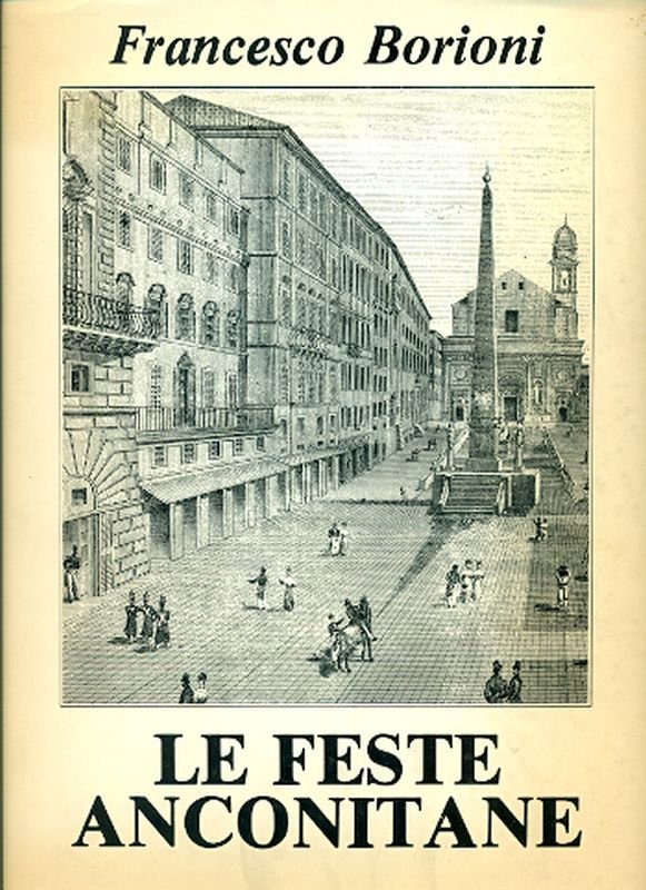 Le feste anconitane. La città, la festa e il potere. … | Immagine principale