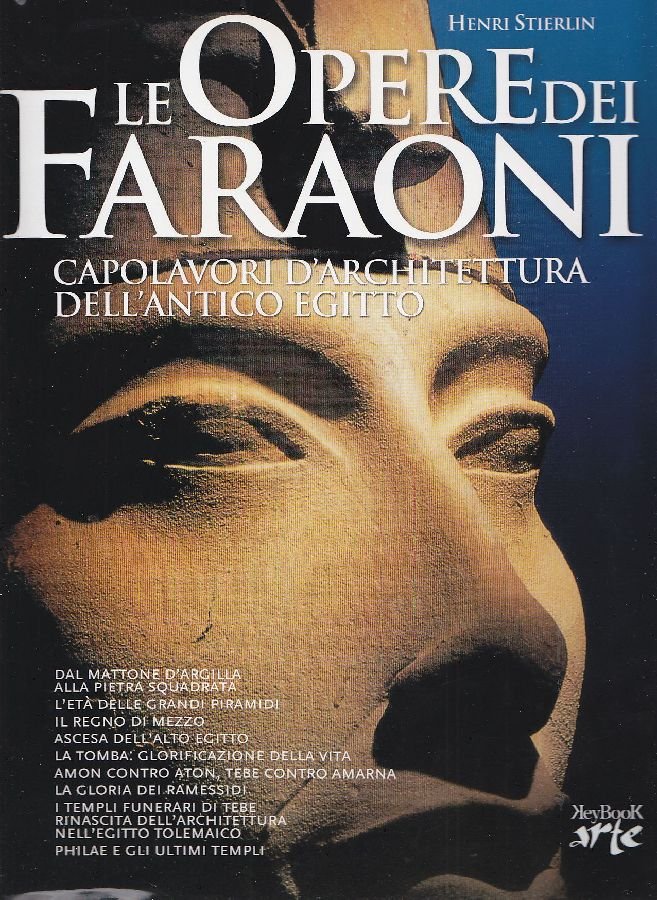 Le opere dei faraoni. Capolavori d'architettura dell'antico Egitto | Immagine principale