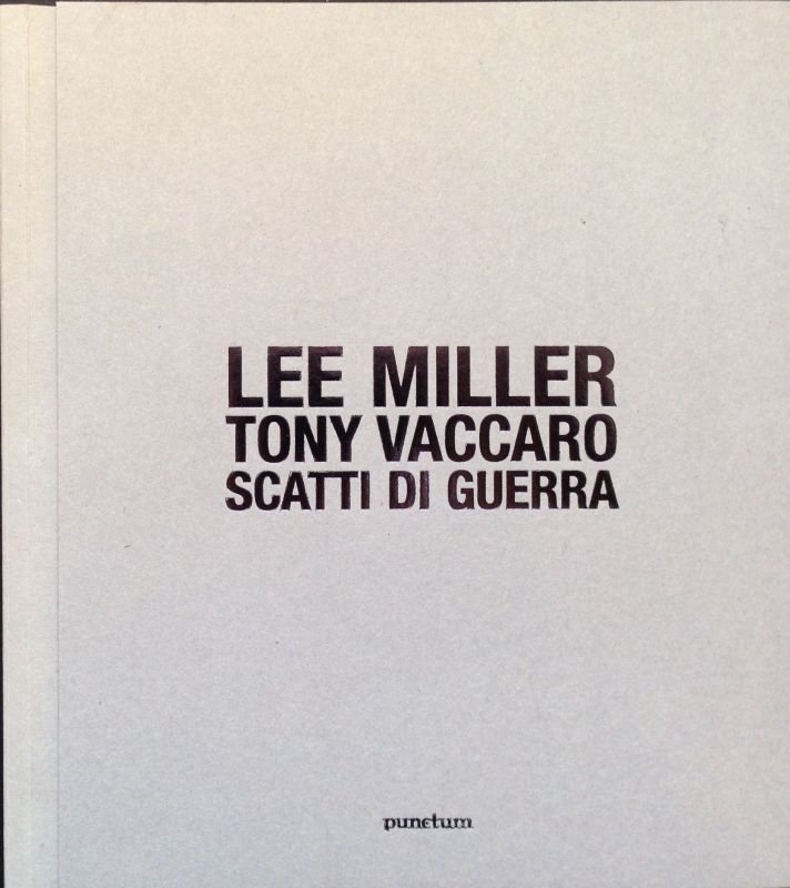 Lee Miller. Tony Vaccaro. Scatti di guerra | Immagine principale