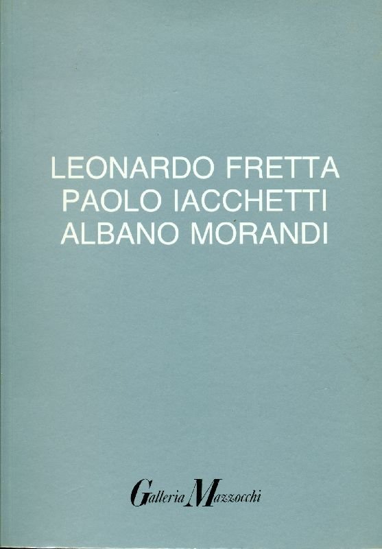 Leonardo Fretta, Paolo Iacchetti e Albano Morandi | Immagine principale