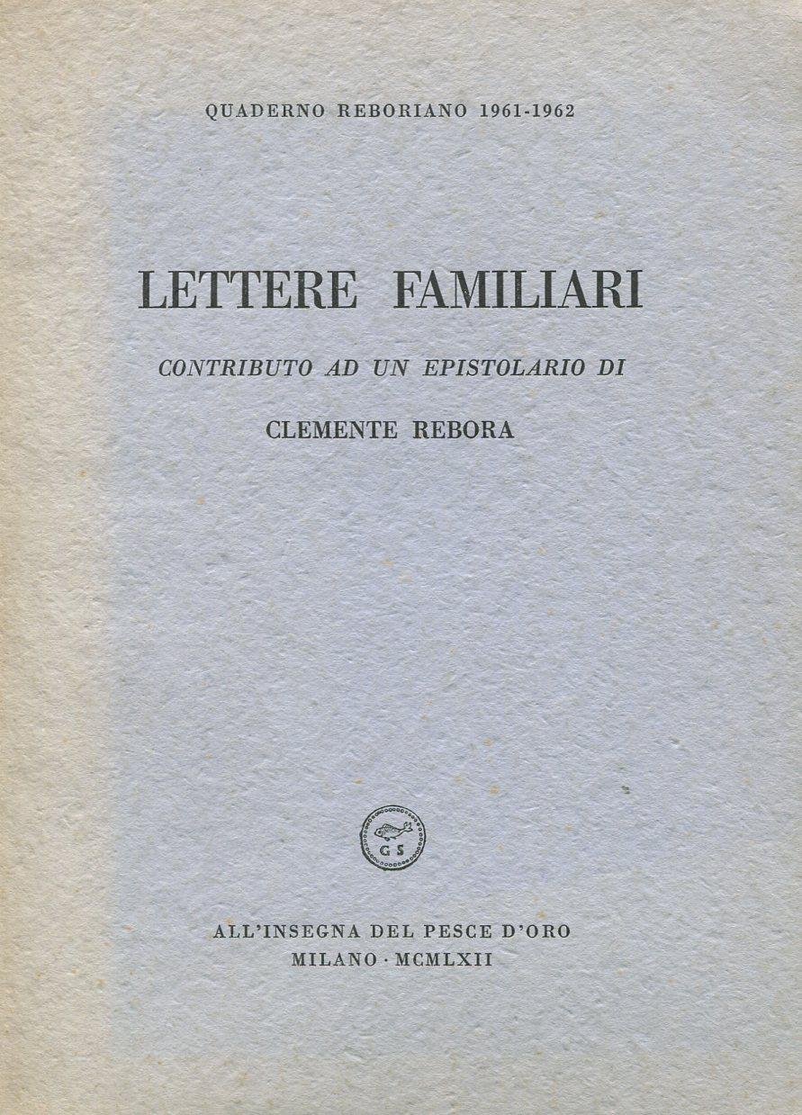 Lettere familiari. Contributo ad un epistolario di Clemente Rebora | Immagine principale