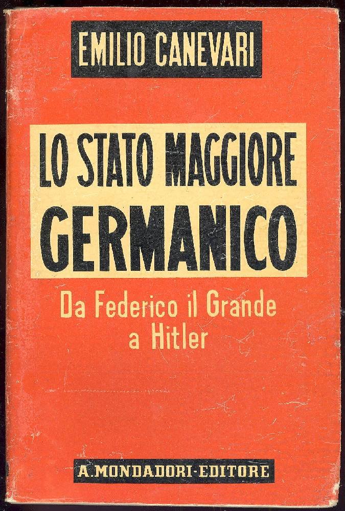 Lo Stato Maggiore germanico. Da Federico il Grande a Hitler | Immagine principale