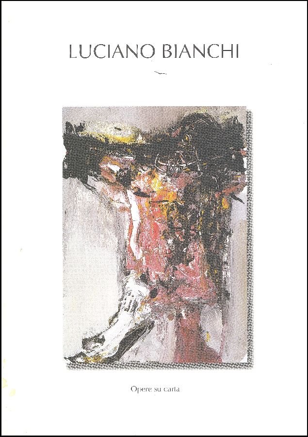 Luciano Bianchi. Opere su carta | Immagine principale
