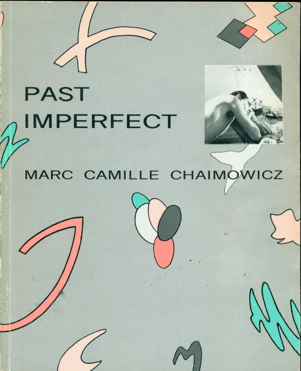 Marc Camille Chaimowicz. Past imperfect. 1972-1982 | Immagine principale