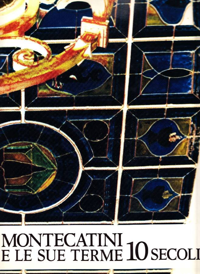 Montecatini e le sue terme. 10 secoli | Immagine principale