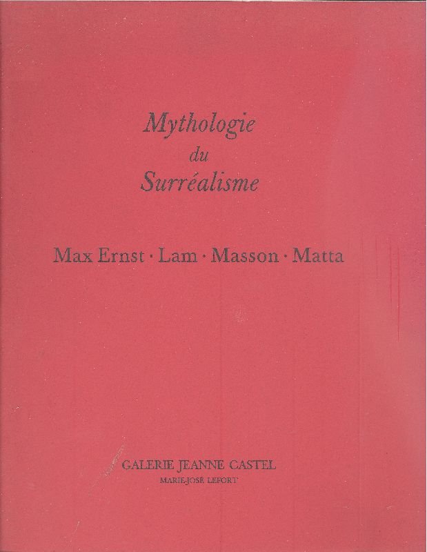Mythologie du Surréalisme: Max Ernst, Lam, Masson, Matta | Immagine principale